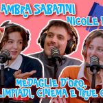 Ambra Sabatini e Nicole Fornaro tra Paralimpiadi, true crime, cinema e storie senza filtri